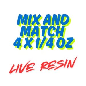 Mix and Match 4 x 1/4 oz Live Resin